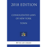 Consolidated Laws of New York - Town (2018 Edition)