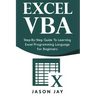 Excel VBA: Step-By-Step Guide to Learning Excel Programming Language for Beginners