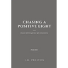 Chasing a Positive Light Paperback Edition