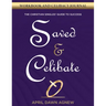 Workbook and Celibacy Journal: Saved & Celibate: The Christian Singles' Guide to Success