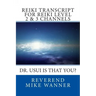 Reiki Transcript For Level 2 & 3 Channels: Dr. Usui Is That You?