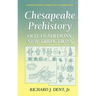 Chesapeake Prehistory: Old Traditions, New Directions