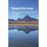 Managing Solar Energy: Fundamental Science to Practical Systems