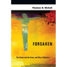 Forsaken: The Trinity and the Cross, and Why It Matters