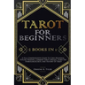 Tarot for Beginners: [2 books in 1] A Full-Comprehensive Guide To Card Meanings, Psychic Reading, Common Tarot Spreads. Learn the Symbolism
