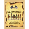 Six Rode Home