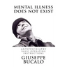 Mental illness does not exist: Antipsychiatry: basic operating instructions