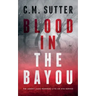 Blood in the Bayou: A Bone-Chilling FBI Thriller