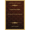 Connecticut Fights: The Story of the 102nd Regiment
