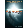 Ep.#1 - "Aurora: CV-01" The Frontiers Saga
