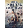 Gods, Monsters, and the Lucky Peach