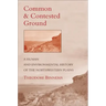 Common and Contested Ground: A Human and Environmental History of the Northwestern Plains