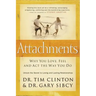 Attachments: Why You Love, Feel, and ACT the Way You Do