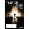 The Discipleship Journey: First Steps for Growing in Your Faith