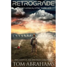 Retrograde: A Post Apocalyptic Thriller