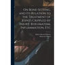 On Bone-setting, and its Relation to the Treatment of Joints Crippled by Injury, Rheumatism, Inflammation, Etc