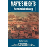 Marye's Heights: Fredericksburg
