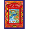 The Complete Just-So Stories: 14 Much-Loved Tales Including How the Camel Got His Hump, Elephant's Child, and How the Alphabet Was Made