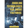 Enabling Technologies for Smart Factories