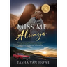 Miss Me, Always