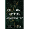 The Girl at the Renaissance Fair: A Magical Love Story