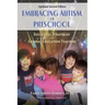 Embracing Autism in Preschool, Updated Second Edition: Successful Strategies for General Education Teachers