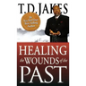 Healing the Wounds of the Past