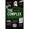 The Complex: How the Military Invades Our Everyday Lives