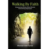 Walking By Faith: Empowering Stories About Women Overcoming Depression