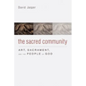 The Sacred Community: Art, Sacrament, and the People of God