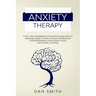 Anxiety Therapy: a self-help workbook for adults and kids to manage anxiety, panic attack, depression understanding how regain your emotional control
