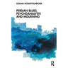 Persian Blues, Psychoanalysis and Mourning