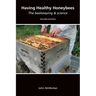 Having Healthy Honeybees The beekeeping & science