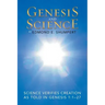 Genesis and Science: Science Verifies Creation as Told in Genesis 1:1-27
