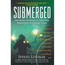 Submerged: Adventures of America's Most Elite Underwater Archeology Team