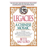 Legacies: A Chinese Mosaic
