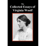 The Collected Essays of Virginia Woolf