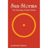 Sun Storms: The Astrology of Solar Activity
