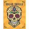 Sugar Skulls: Día de Los Muertos Adult Coloring Book Stress Relief
