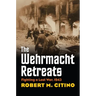 The Wehrmacht Retreats: Fighting a Lost War, 1943