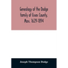 Genealogy of the Dodge family of Essex County, Mass. 1629-1894