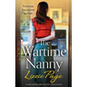 The Wartime Nanny: A totally unputdownable World War 2 historical novel