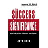 From Success to Significance: When the Pursuit of Success Isn't Enough