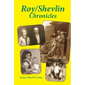 Roy/Shevlin Chronicles
