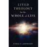 Lived Theology for the Whole of Life