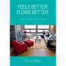 Feels Better. Flows Better. Feng Shui for Inspired Living