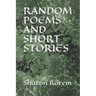 Random Poems and Short Stories