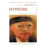 Everything You Always Wanted to Know About Practical Hypnosis but Didn't Know Who to Ask