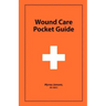 Wound Care Pocket Guide