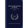 A History of the Councils of the Church: From the Original Documents; Volume 2